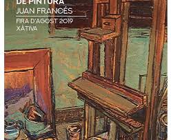 Pulsa para ampliar CARTEL del Premio de pintura Juan Francés de la Fira d’Agost de Xativa